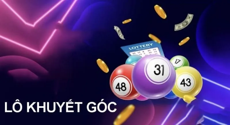 Lô Khuyết Góc – Phương Pháp Soi Cầu Hữu Hiệu Để Thắng Lớn Công thức xây dựng dàn đề lô khuyết dễ thắng nhất
