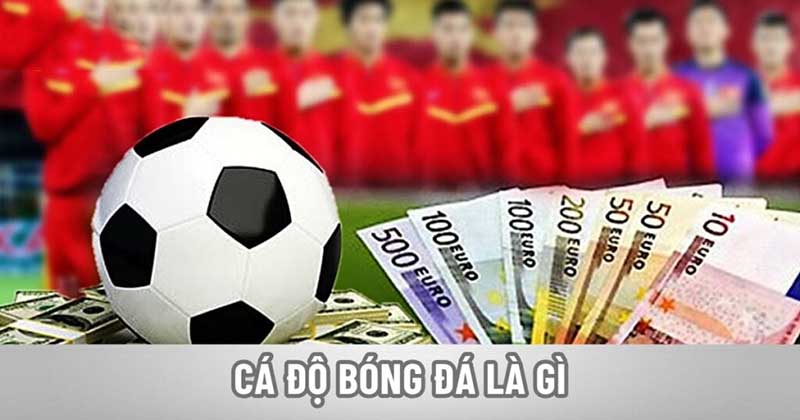 Cá Độ Bóng Đá Là Gì – Tìm Hiểu Cách Đặt Cược Tại 188BET ca do bong da